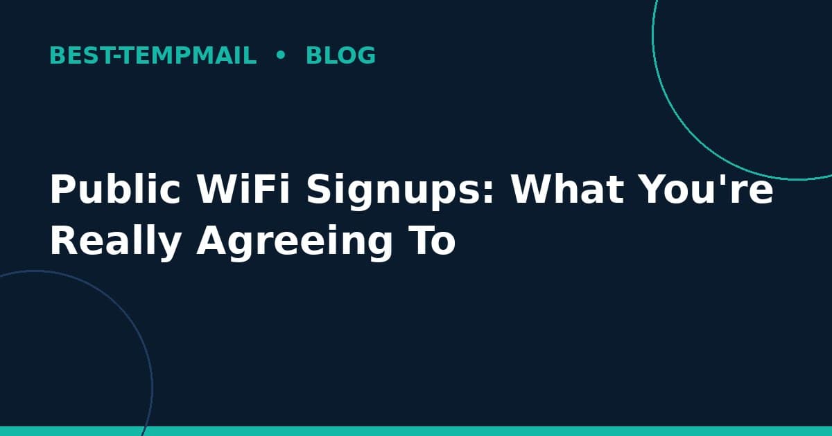 Public WiFi Signups: What You're Really Agreeing To